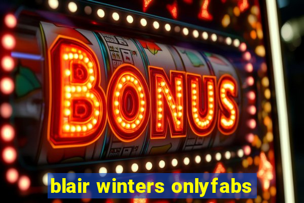 blair winters onlyfabs